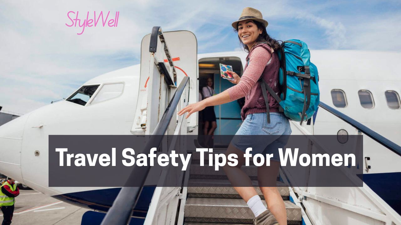 Best Travel Safety Tips for Women - Style Well Blog