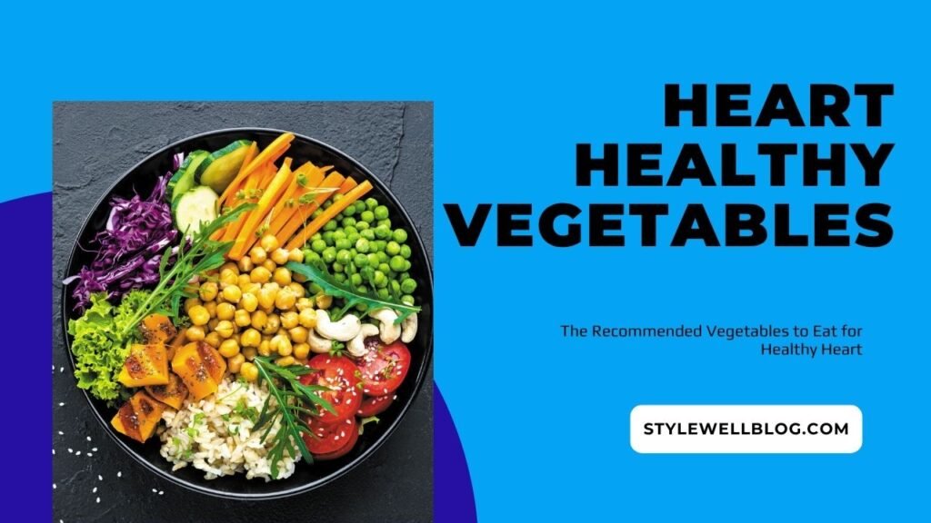 Recommended Heart-Healthy Vegetables