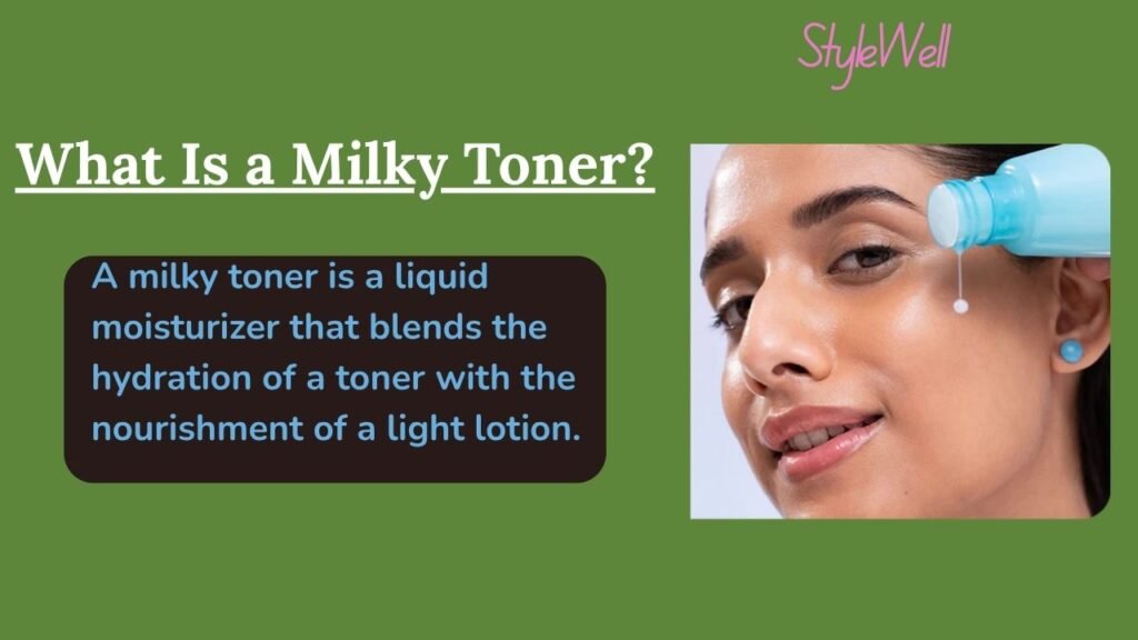 What Is a Milky Toner - Style Well Blog