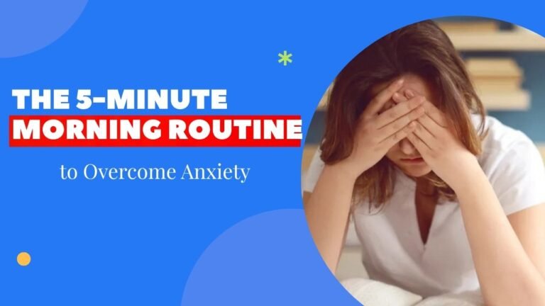 The Workable 5 Minute Morning Routine for Anxious People